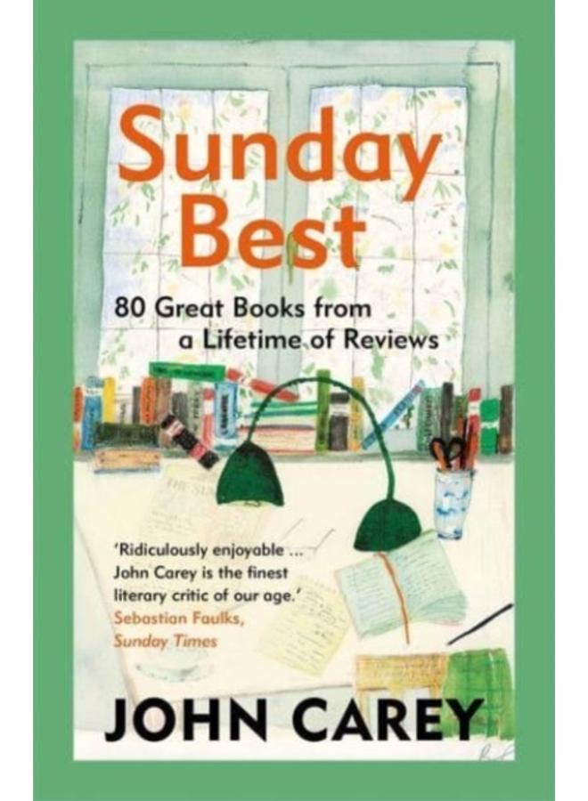 Sunday Best : 80 Great Books from a Lifetime of Reviews 