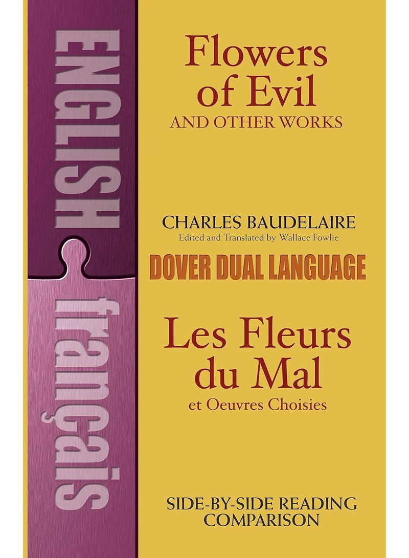 Flowers of Evil and Other Works / Les Fleurs du Mal et Oeuvres Choisies: A Dual-Language Book (Dover Dual Language French)