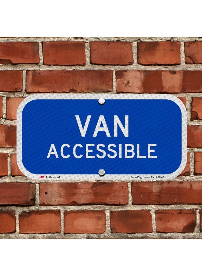 SmartSign "Van Accessible" Sign | 6" X 12" 3M Engineer Grade Reflective Aluminum - Image 4