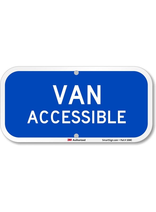 SmartSign "Van Accessible" Sign | 6" X 12" 3M Engineer Grade Reflective Aluminum - Image 1