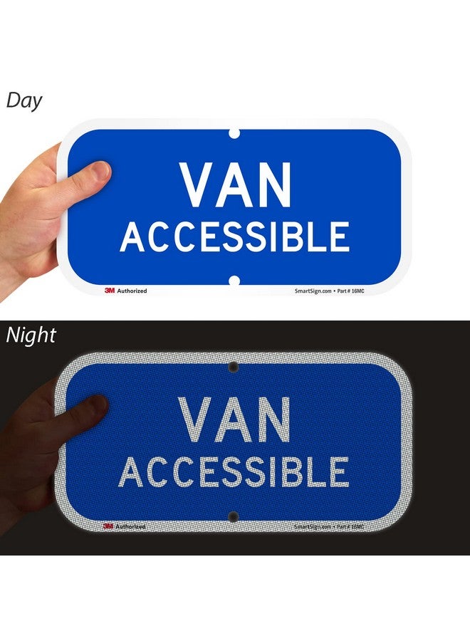 SmartSign "Van Accessible" Sign | 6" X 12" 3M Engineer Grade Reflective Aluminum - Image 2