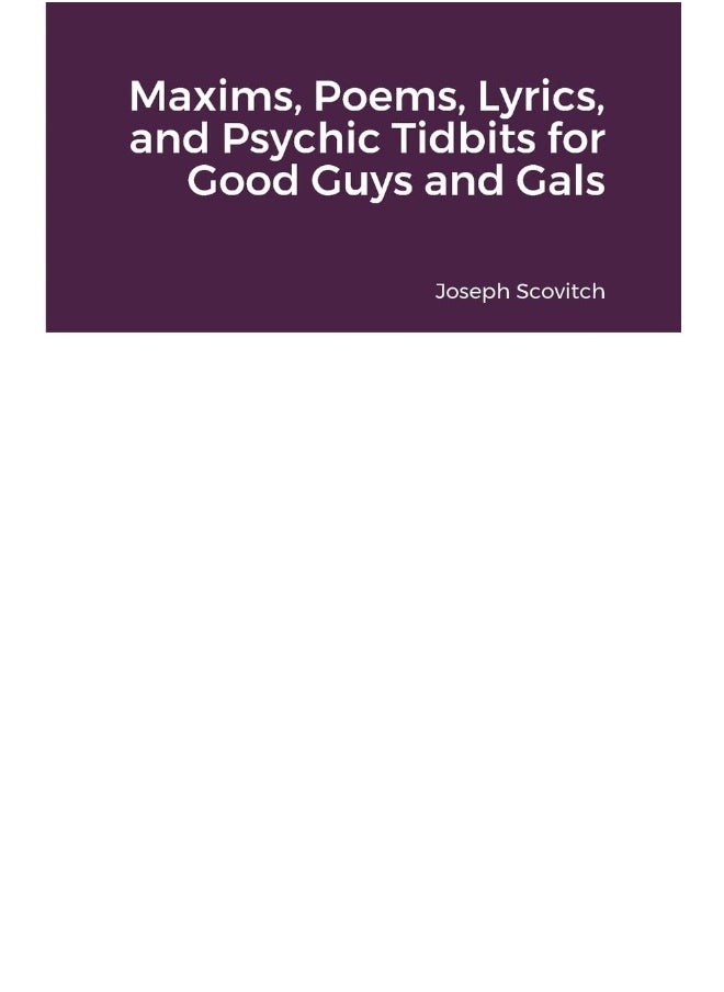 Maxims, Poems, Lyrics, and Psychic Tidbits for Good Guys and Gals  - Image 1
