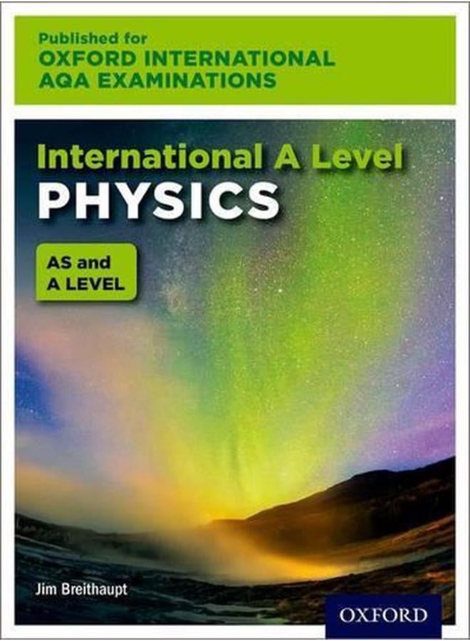 Oxford International AQA Examinations  International A Level Physics  Ed   1 