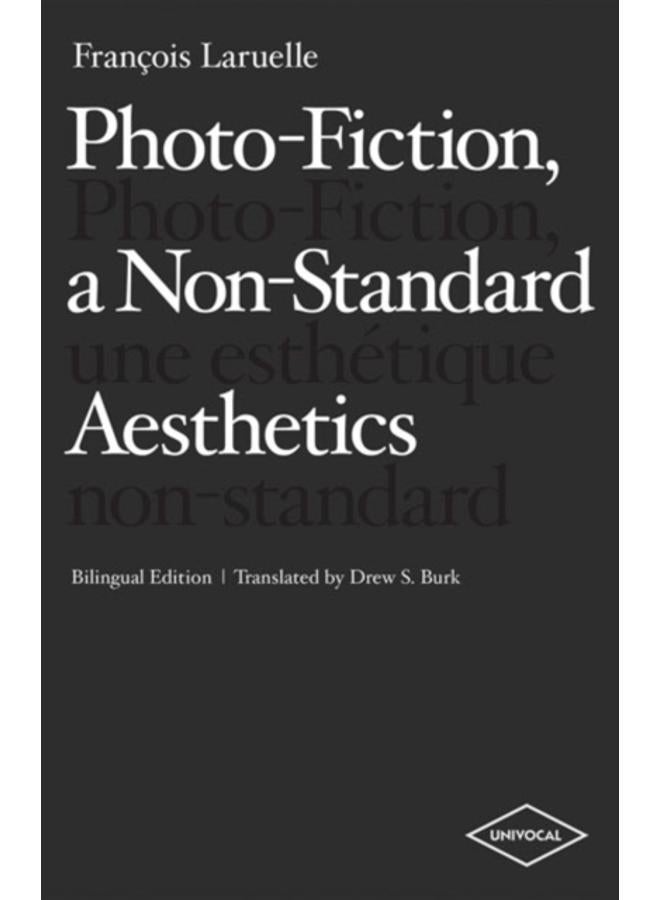 Photo-Fiction, a Non-Standard Aesthetics 