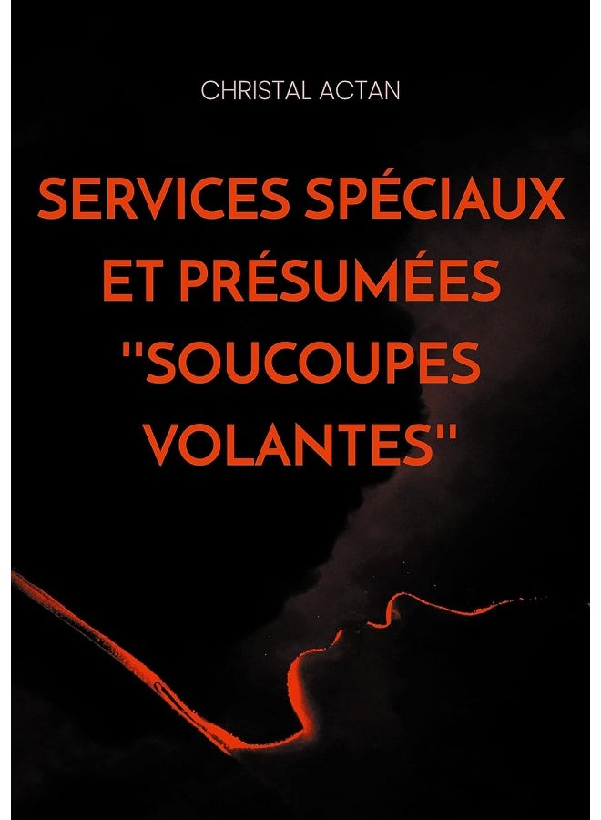 Services Spéciaux et présumées ''soucoupes volantes'' 
