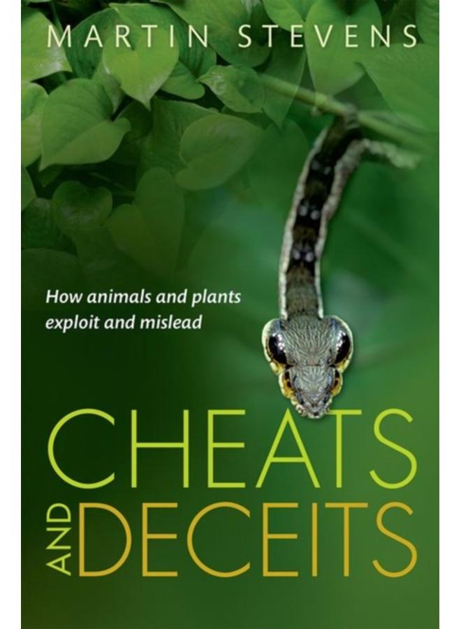Cheats and Deceits : How Animals and Plants Exploit and Mislead