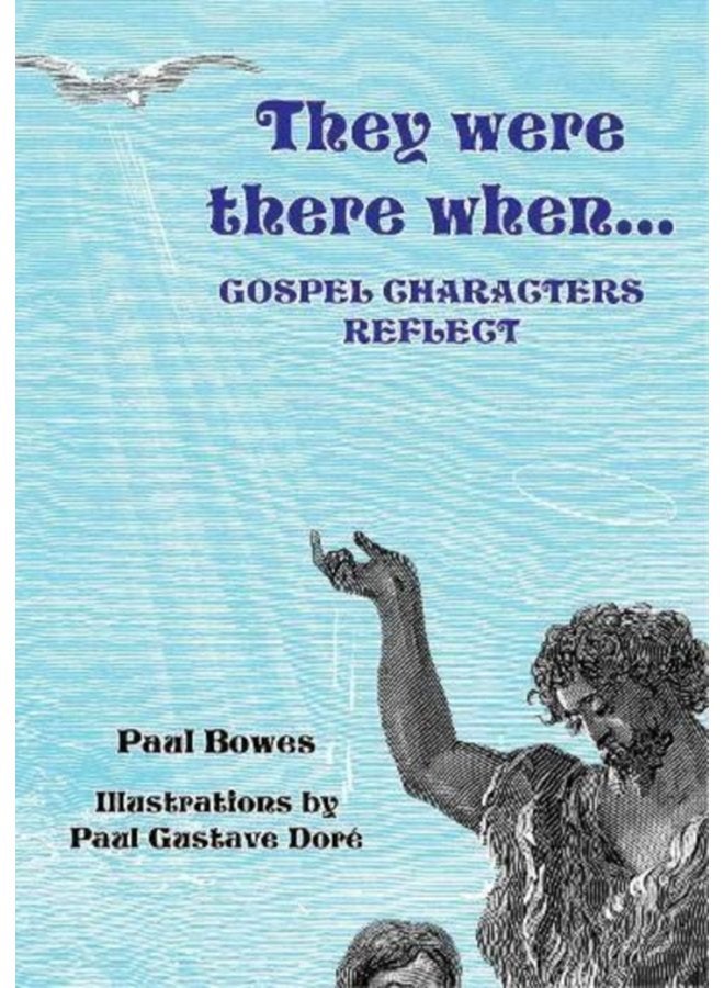 They Were There When Gospel Characters Reflect - Paperback