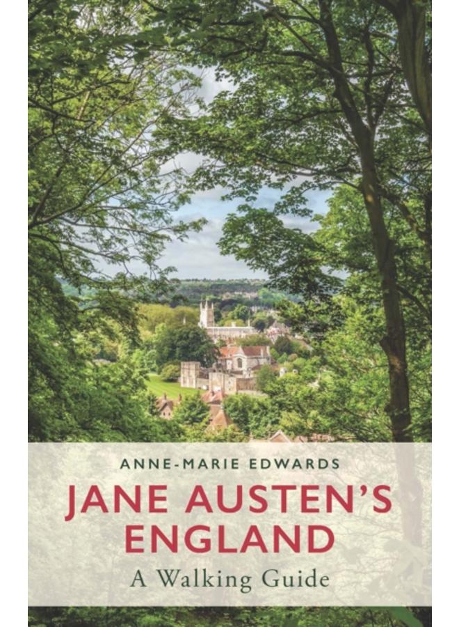 Jane Austen's England : A Walking Guide