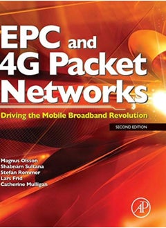 Epc And 4G Packet Networks Driving The Mobile Broadband Revolution by Olsson, Magnus (Ericsson, Sweden) - Mulligan, Catherine (Imperial College, London, UK) Hardcover 
