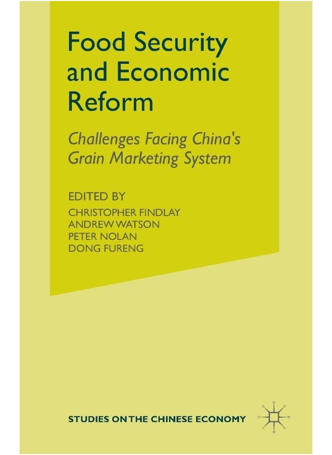 Food Security and Economic Reform: The Challenges Facing China's Grain Marketing System 