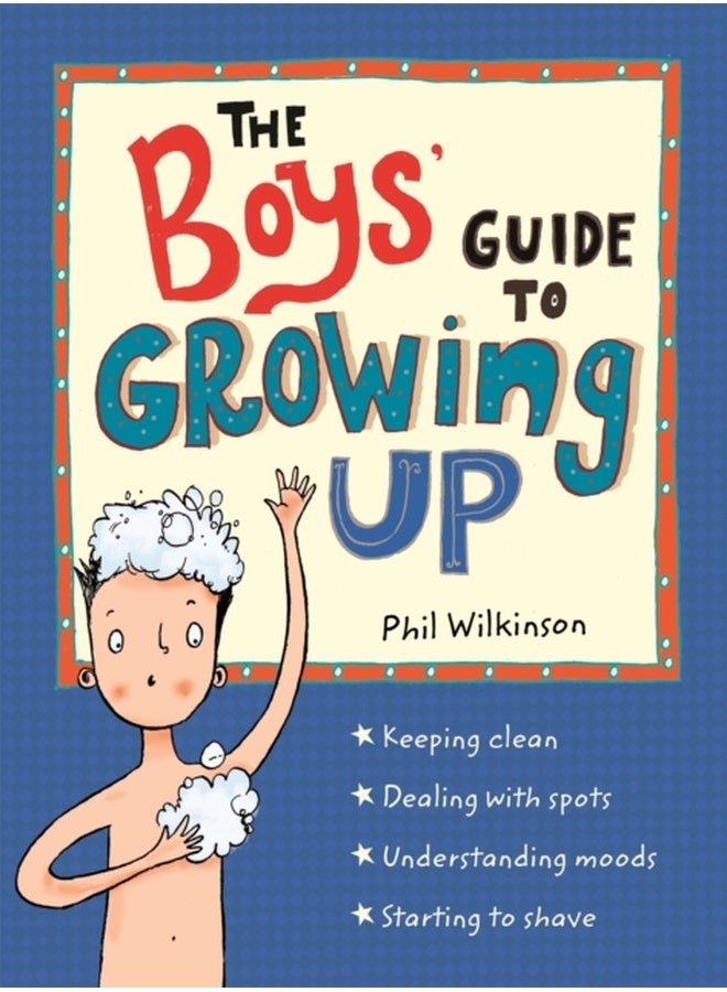 GUIDE TO GROWING UP: THE BOYS' GUIDE TO GROWING UP 