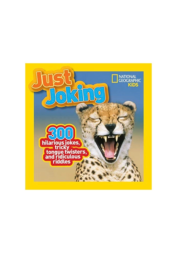National Geographic Society Just Joking: 300 Hilarious Jokes, Tricky Tongue Twisters, and Ridiculous Riddles - Image 1
