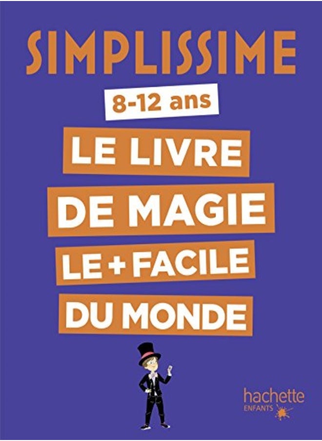 Simplissime - Le livre de magie le + facile du monde 