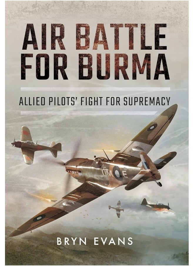 Air Battle for Burma: Allied Pilots' Fight for Supremacy  - Image 1