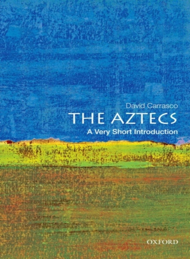 The Aztecs: A Very Short Introduction 