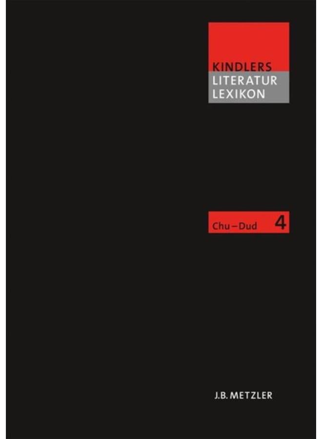 Kindlers Literatur Lexikon (KLL) : Band 4: Chu???Dud