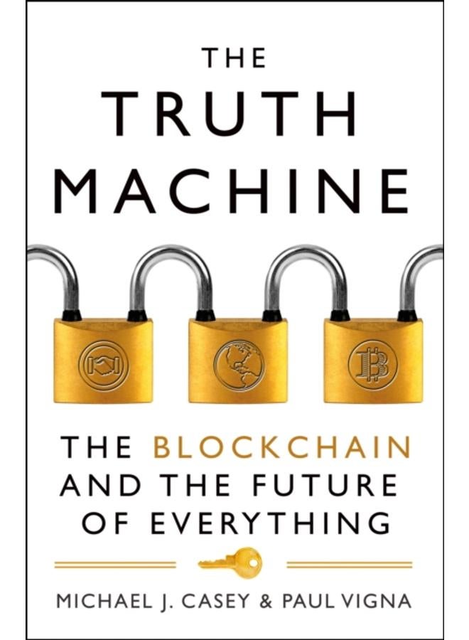 The Truth Machine : The Blockchain and the Future of Everything 