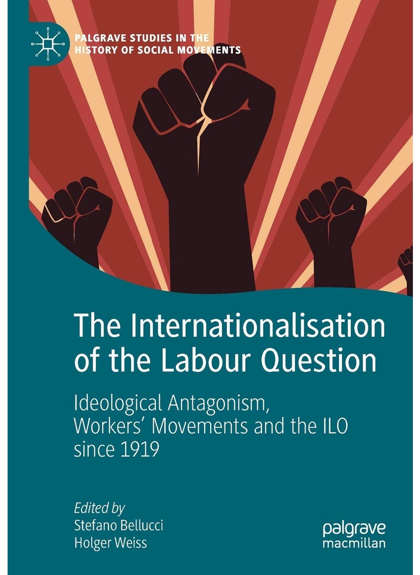 null - The Internationalisation of the Labour Question: Ideological Antagonism, Workers' Movements and the ILO since 1919 - Image 1