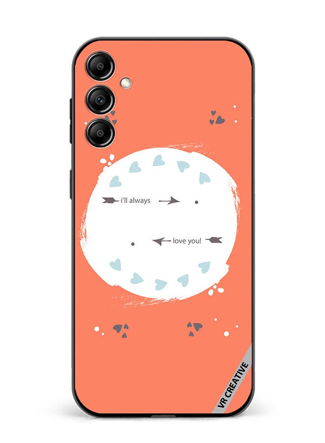 VR CREATIVE Protective Case Cover For Samsung Galaxy A14 5G/A14 I Will Always Love You Design Multicolour - Image 1