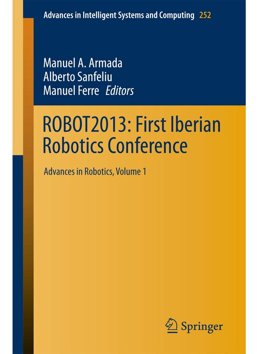 ROBOT2013: First Iberian Robotics Conference : Advances in Robotics, Vol. 1 