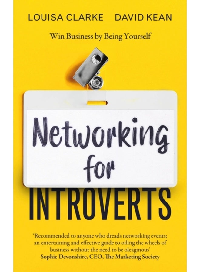 Networking for Introverts : Win Business by Being Yourself 
