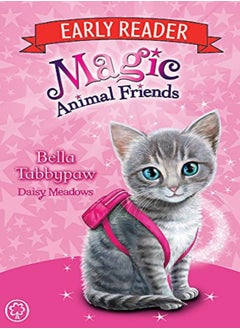 Magic Animal Friends Early Reader: Bella Tabbypaw: Book 4