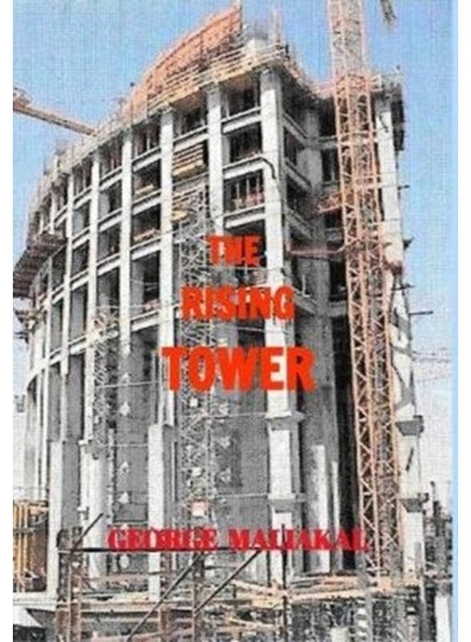The Rising Tower A Theme that brings the World Community together - Hardback