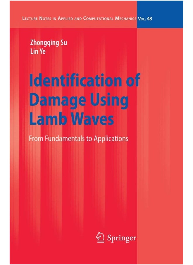 Identification of Damage Using Lamb Waves: From Fundamentals to Applications 