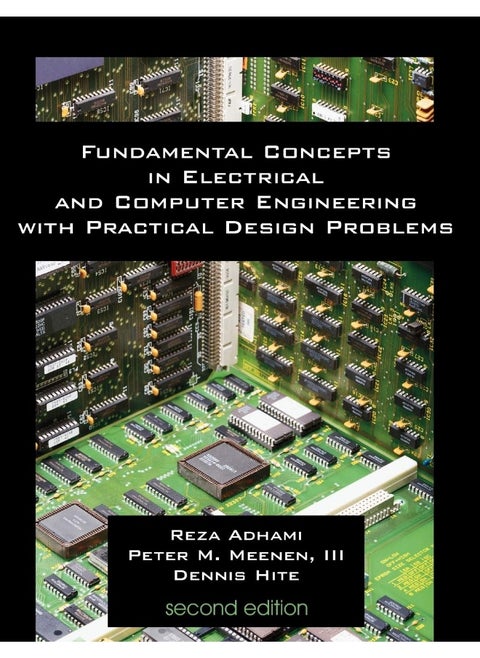 Fundamental Concepts in Electrical and Computer Engineering with Practical Design Problems (Second Edition)