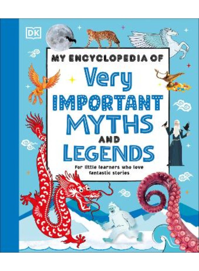 My Encyclopedia of Very Important Myths and Legends: For Lit