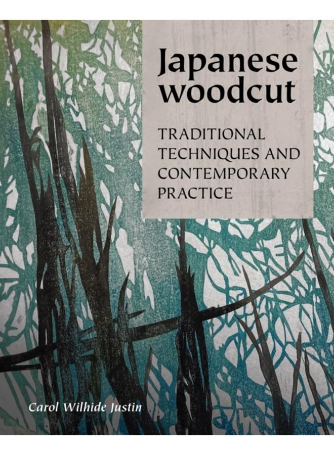 Japanese Woodcut : Traditional Techniques and Contemporary Practice 