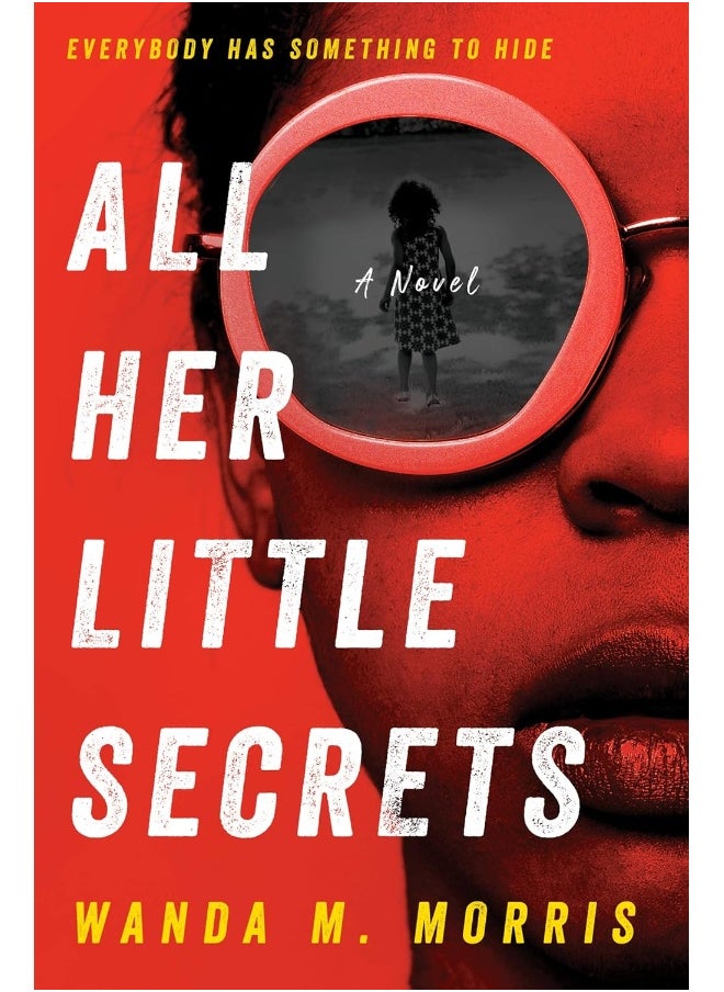All Her Little Secrets : A Novel 