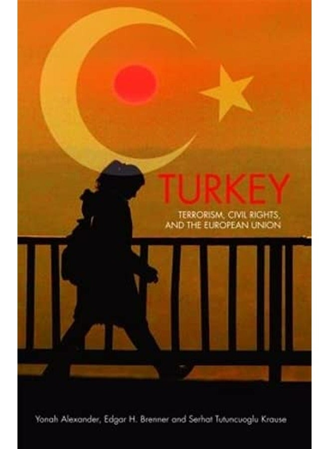 Turkey: Terrorism, Civil Rights and the European Union