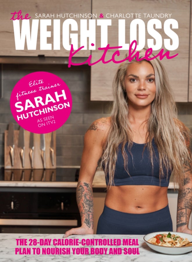 The Weight Loss Kitchen : The 28-day calorie-controlled meal plan to nourish your body and soul