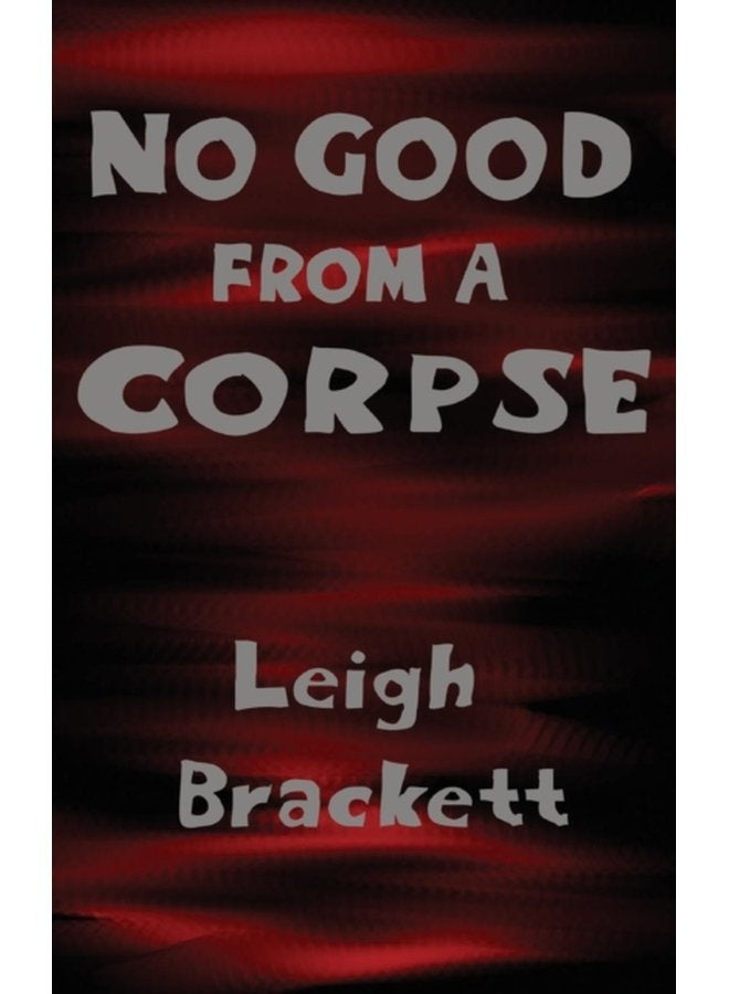 No Good from a Corpse - Hardback