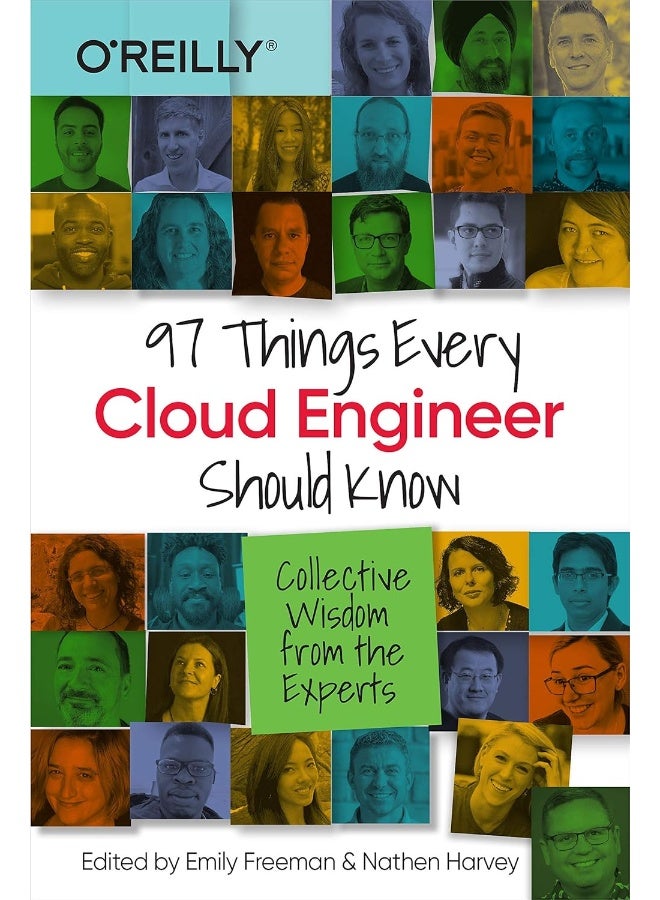 97 Things Every Cloud Engineer Should Know: Collective Wisdom from the Experts