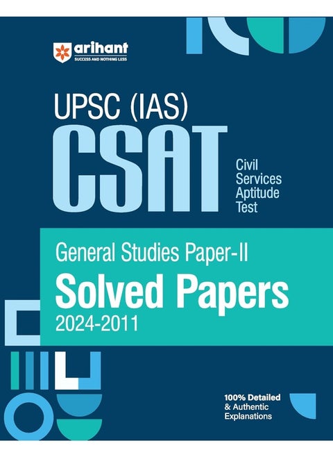 Arihant UPSC (IAS) CSAT | Civil Services Aptitude Test | General Studies Paper II Solved Paper | Previous Year Question Papers (PYQ) | 2024 -2011 | 100% Detailed & Authentic Explanations | For Exam 2025 (English)