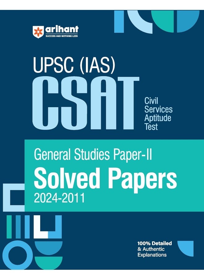 Arihant UPSC (IAS) CSAT | Civil Services Aptitude Test | General Studies Paper II Solved Paper | Previous Year Question Papers (PYQ) | 2024 -2011 | 100% Detailed & Authentic Explanations | For Exam 2025 (English)  - Image 1