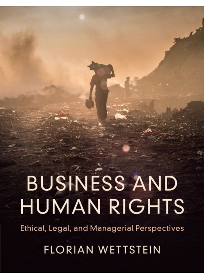 Business and Human Rights Ethical Legal and Managerial Perspectives - Paperback