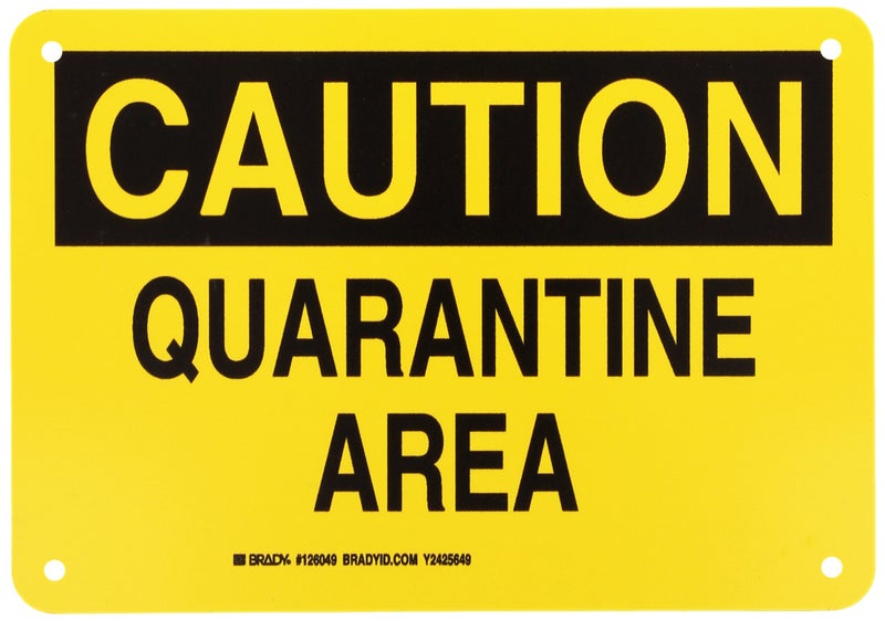 Brady 126049 Chemical and Hazard Sign, Legend "Quarantine Area", 7" Height, 10" Width, Black on Yellow - Image 3