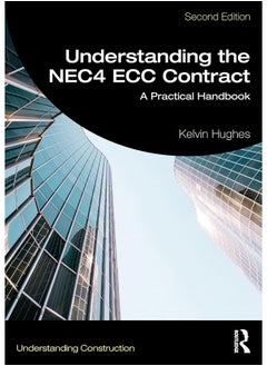 Understanding the NEC4 ECC Contract: A Practical Handbook 