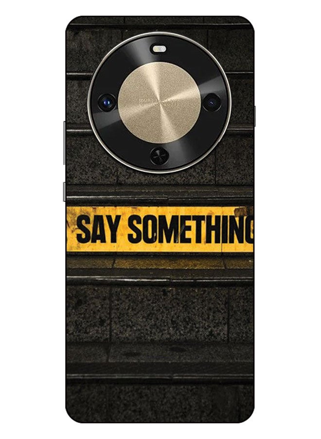 EYE CATCH Printed Protective Case Cover For Huawei Enjoy 70x-  Say Something - Image 1