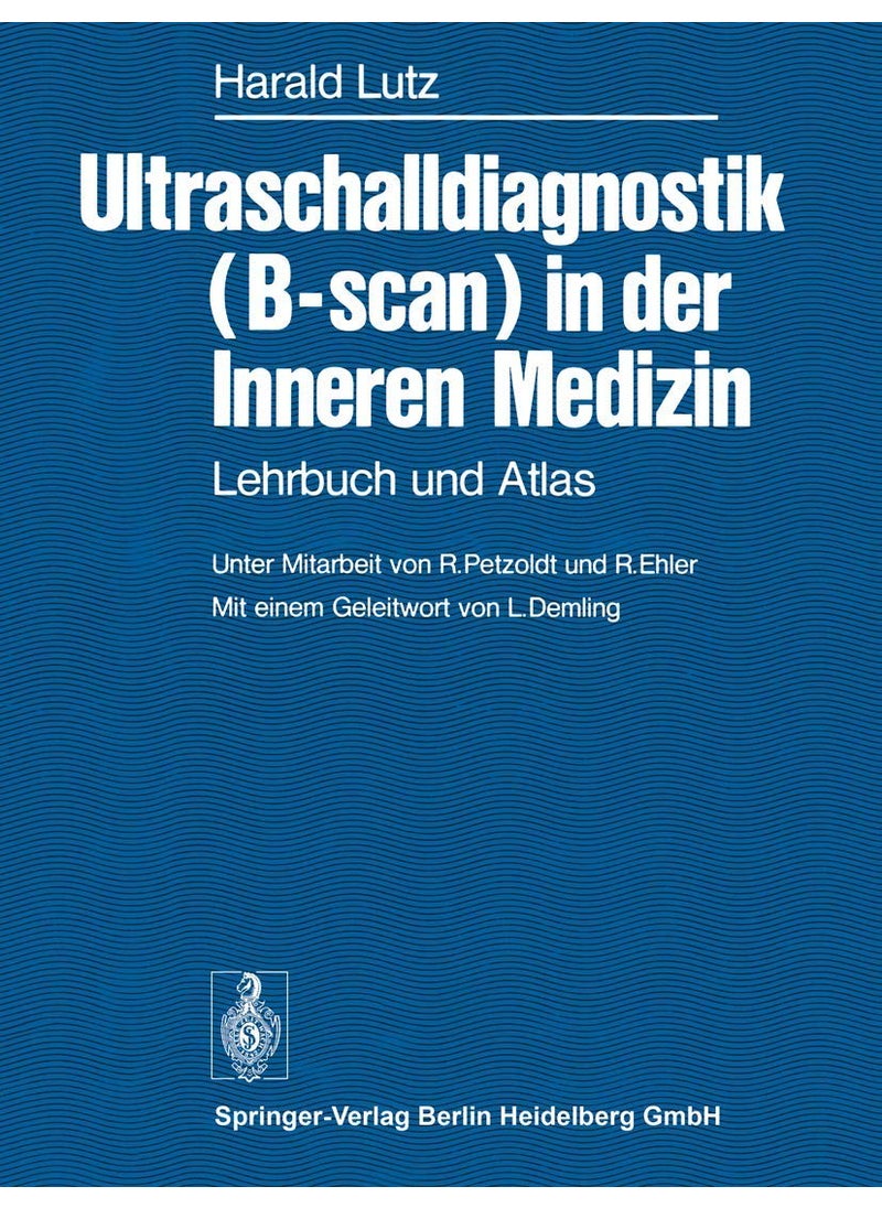 Ultraschalldiagnostik (B-Scan) in Der Inneren Medizin: Lehrbuch Und Atlas 