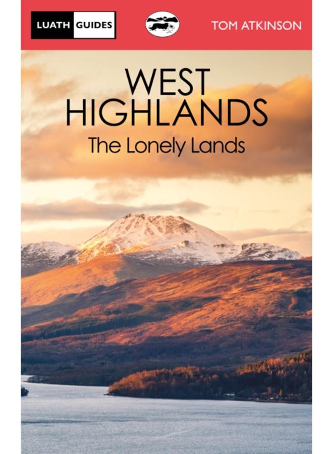 The West Highlands : The Lonely Lands 