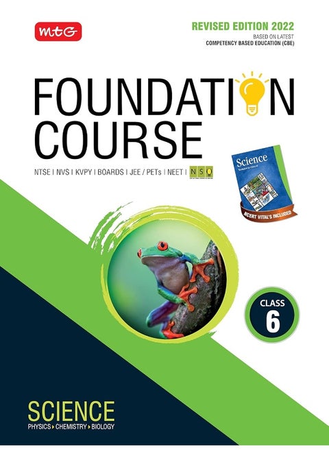 MTG Foundation Course For NTSE-NVS-BOARDS-JEE-NEET-NSO Olympiad - Class 6 (Science), Based on Latest Competency Based Education -2022