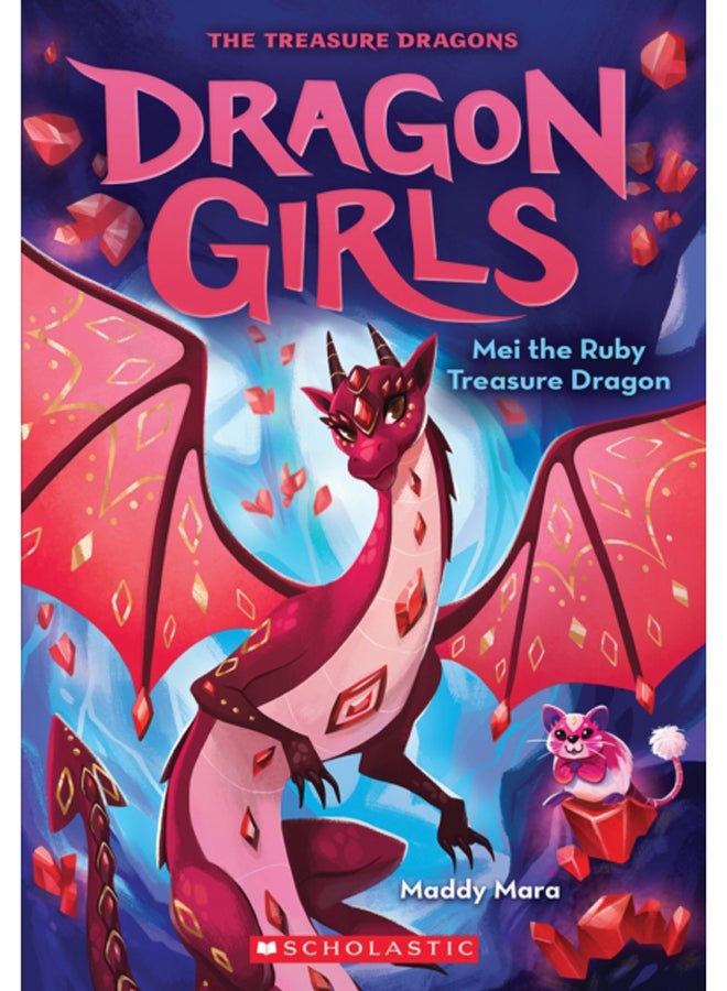 Mei the Ruby Treasure Dragon (Dragon Girls #4) : 4