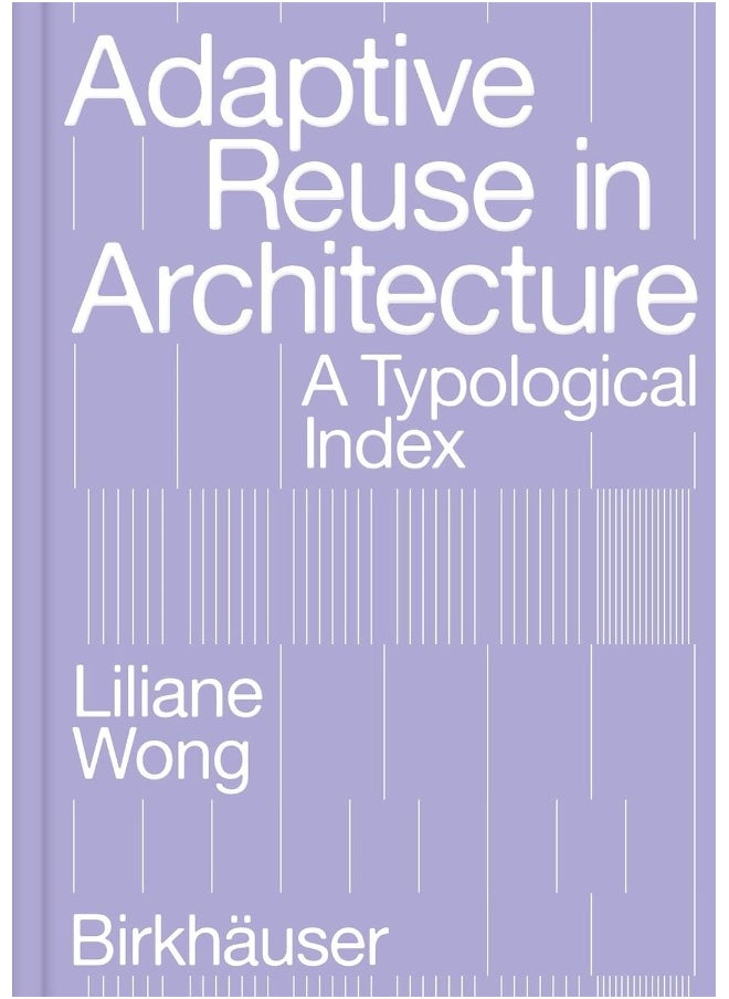 null - Adaptive Reuse in Architecture: A Typological Index - Image 1