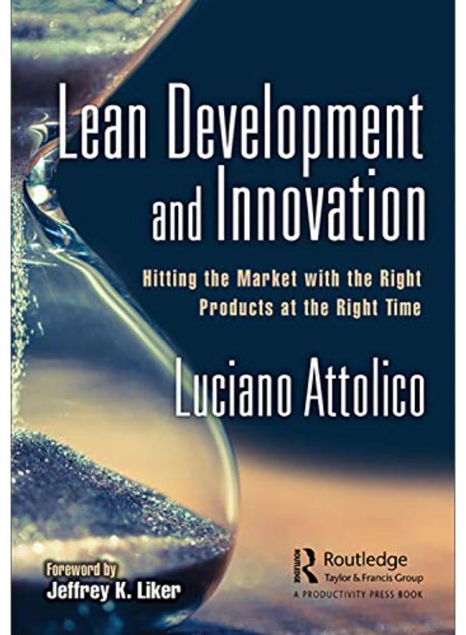 Lean Development and Innovation: Hitting the Market with the Right Products at the Right Time 
