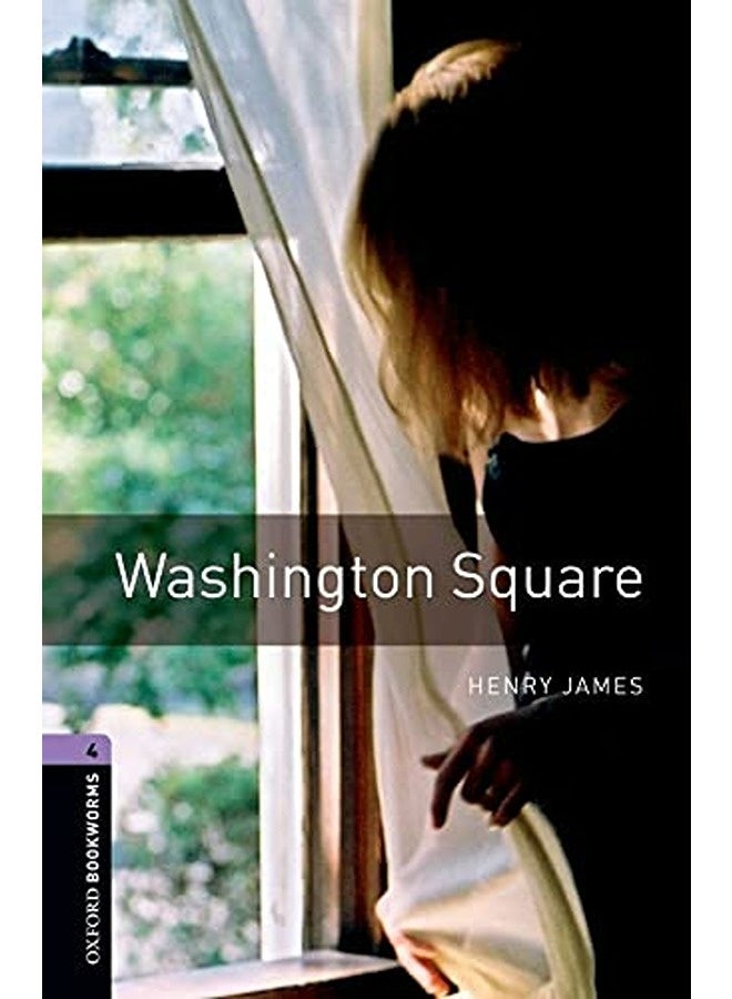 Oxford Bookworms Library: Level 4:: Washington Square