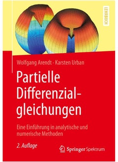 Partielle Differenzialgleichungen: Eine Einführung in analytische und numerische Methoden 